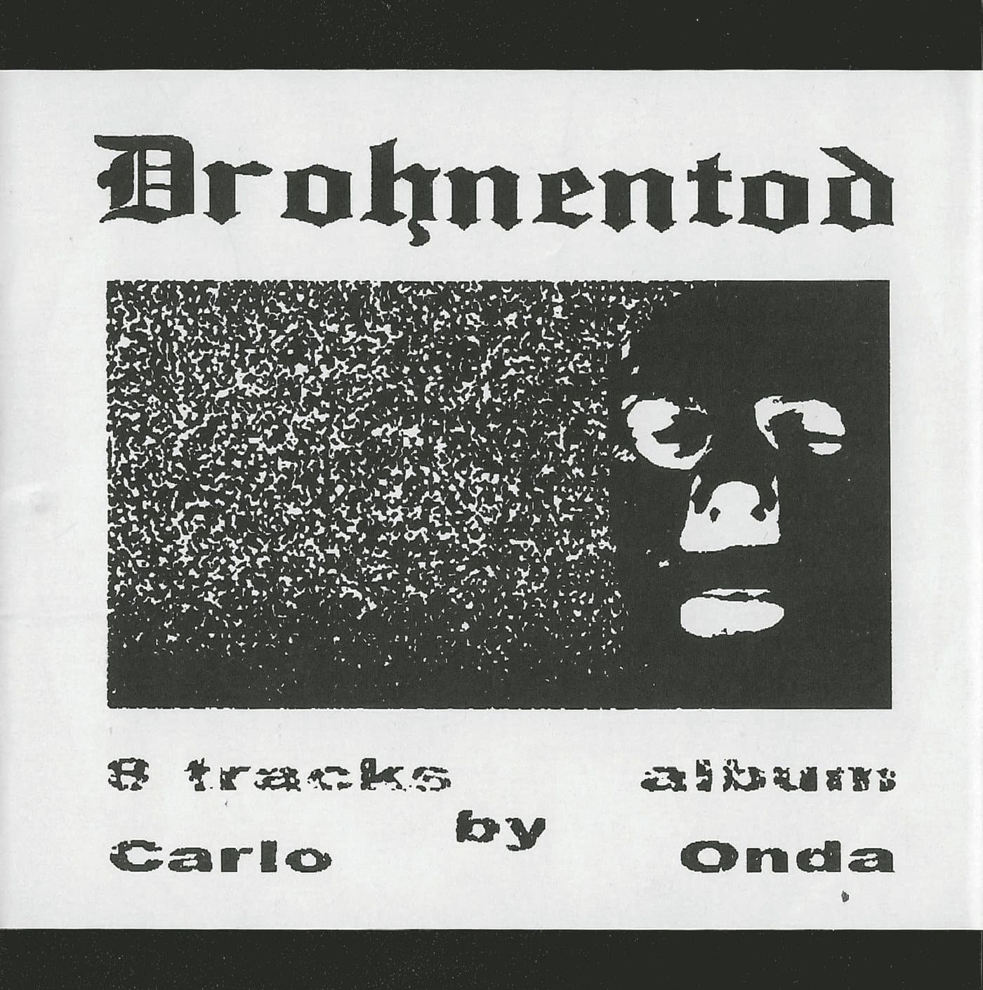 Drohnentod cover: a photocopied black and white zine page with a blackletter title and a face